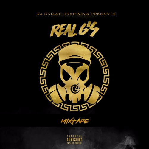DJ DRIZZY TRAP KING - REAL G'S MIXTAPE