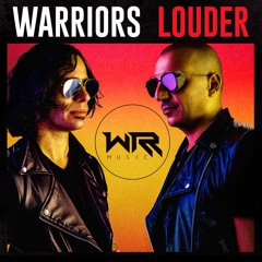 WARRIORS - LOUDER - FREE DOWNLOAD