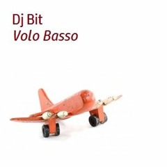 Dj Bit - Volo Basso (Original Mix)