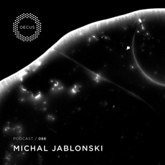 OECUS Podcast 086 // MICHAL JABLONSKI