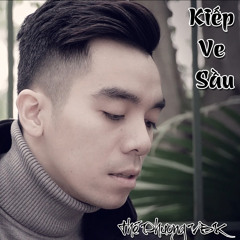 KIẾP VE SẦU (ĐAN TRƯỜNG) - ACOUSTIC + ALTERNATIVE COVER - THẾ PHƯƠNG VBK