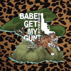 Babe Get My Gun! [Diss B - Ray] - RichChoi & Choi [Free Download]