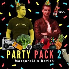 MASQURAID x RAVISH - PARTY PACK 2 [FREE DL]