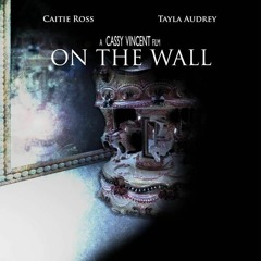 On The Wall (Short Film)