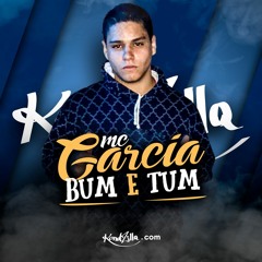 MC Garcia - Bum e Tum