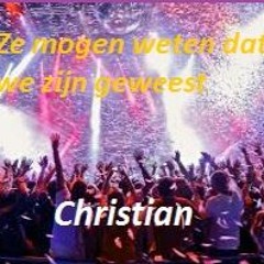 Ze Mogen Weten Dat We Zijn Geweest - Christian - ( Dutch Schlager )