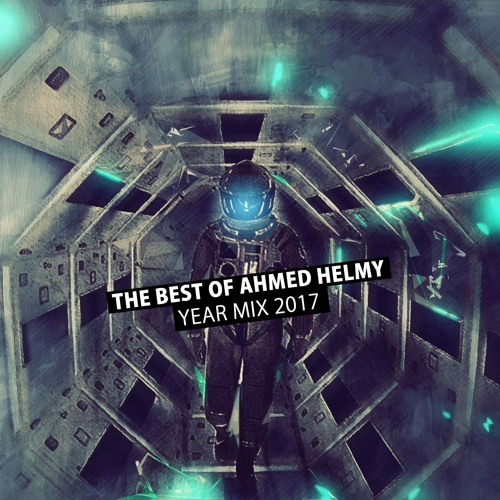 The Best Of Ahmed Helmy YearMix 2017