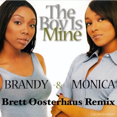 Brandy & Monica - The Boy Is Mine (Brett OOSTERHAUS Remix)Download in Free