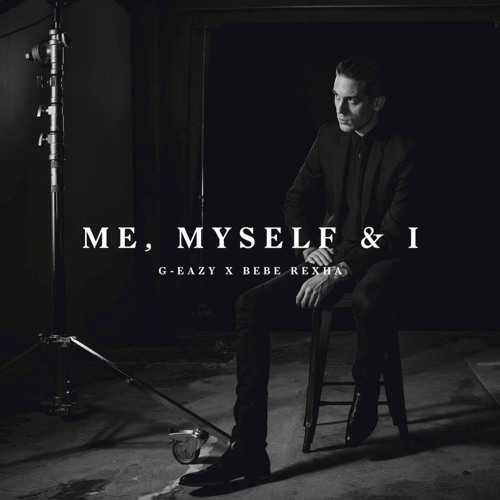 Stream G Eazy X Bebe Rexha Me Myself I Cover Impression Islam Lakroun By Islam Listen Online For Free On Soundcloud