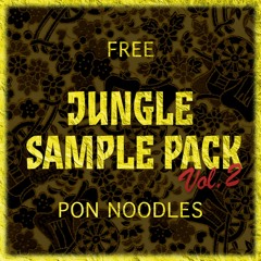 Pon Noodles Jungle Sample Pack Vol. 2 [190 Exclusive Sounds] *BUY=FREE DOWNLOAD