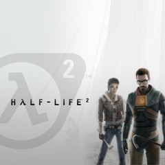 (Half-Life 2) You're Not Supposed to Be Here