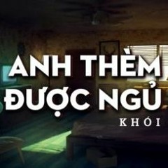 Anh Thèm Được Ngủ - Khói