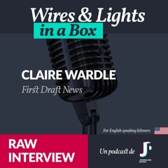 Claire Wardle, First Draft News | RAW Interviews - 2017
