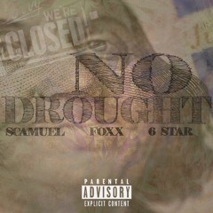 No Drought X Scam, Foxx, 6$tar