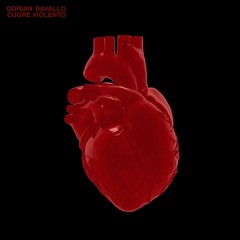 Dorian Ravallo ® – Cuore Violento (Single Version)  💘 EHR///® 💘