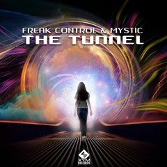Freak Control & Mystic - The Tunnel
