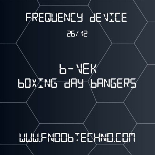 Frequency Device _ B-Vek [BOXING DAY BANGERS]