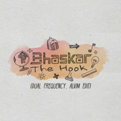 Bhaskar - The Hook (Dual Frequency & Alvim Edit) FREE DOWNLOAD