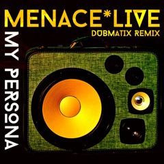 "My Persona" (Dubmatix Remix)