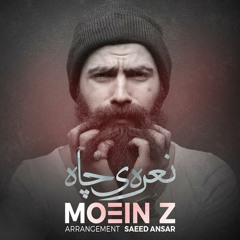 Moein Z - Nare Chah