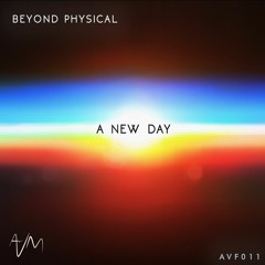 Beyond Physical - A New Day (Original Mix) [Free DL]