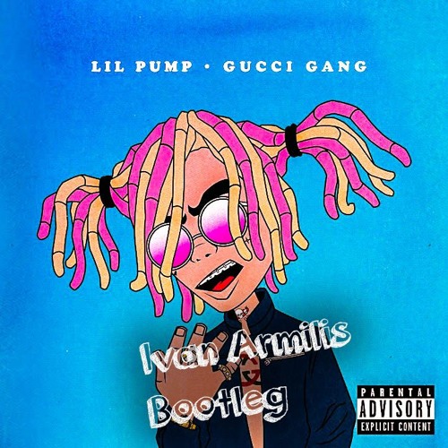 Listen to Lil Pump - Gucci Gang (Ivan Armilis Bootleg) [BUY=FREE by Ivan Armilis in pro music playlist online free on SoundCloud