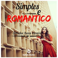 Simples e Romântico (Shake Bass Remix)
