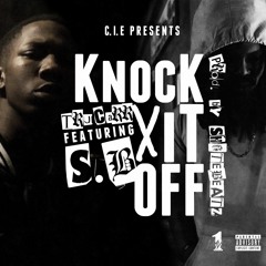 Tru Carr Ft SB Knock It Off (prod.by Shotebeatz)