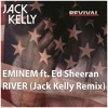 Eminem Ft Ed Sheeran River Jack Kelly Remix Mp3