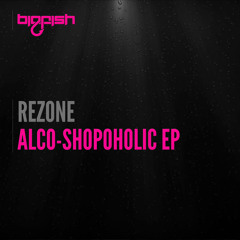 Rezone - Alco-Shopoholic