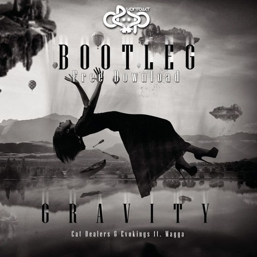 Cat Dealers & Evokings Feat Magga - Gravity (Deep Kontakt Bootleg)[Free Download]