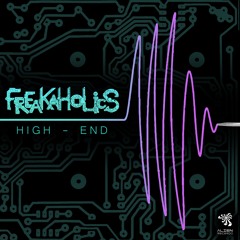 FreaKaholics - High End (Original Mix)