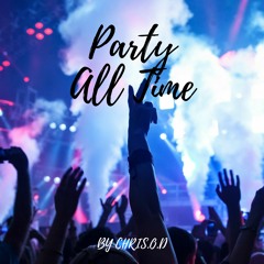 CHRIS.O.D - Party All Time