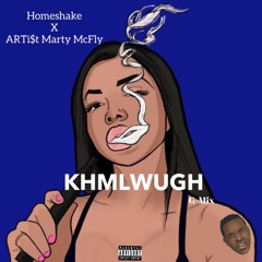 Homeshake Feat.ARTi$t Marty McFly - KHMLWUGH G-Mix