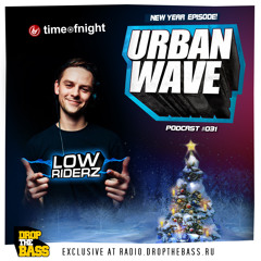 Lowriderz - Urban Wave Podcast 031 (New Year Episode)