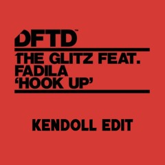 The Glitz - Hook up (Kendoll Edit)
