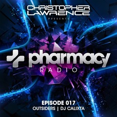 Pharmacy Radio 017 w/ guests Outsiders & DJ Calixta