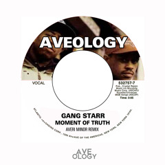 Gangstarr - Moment Of Truth (Averi Minor Remix) (Guru Tribute)