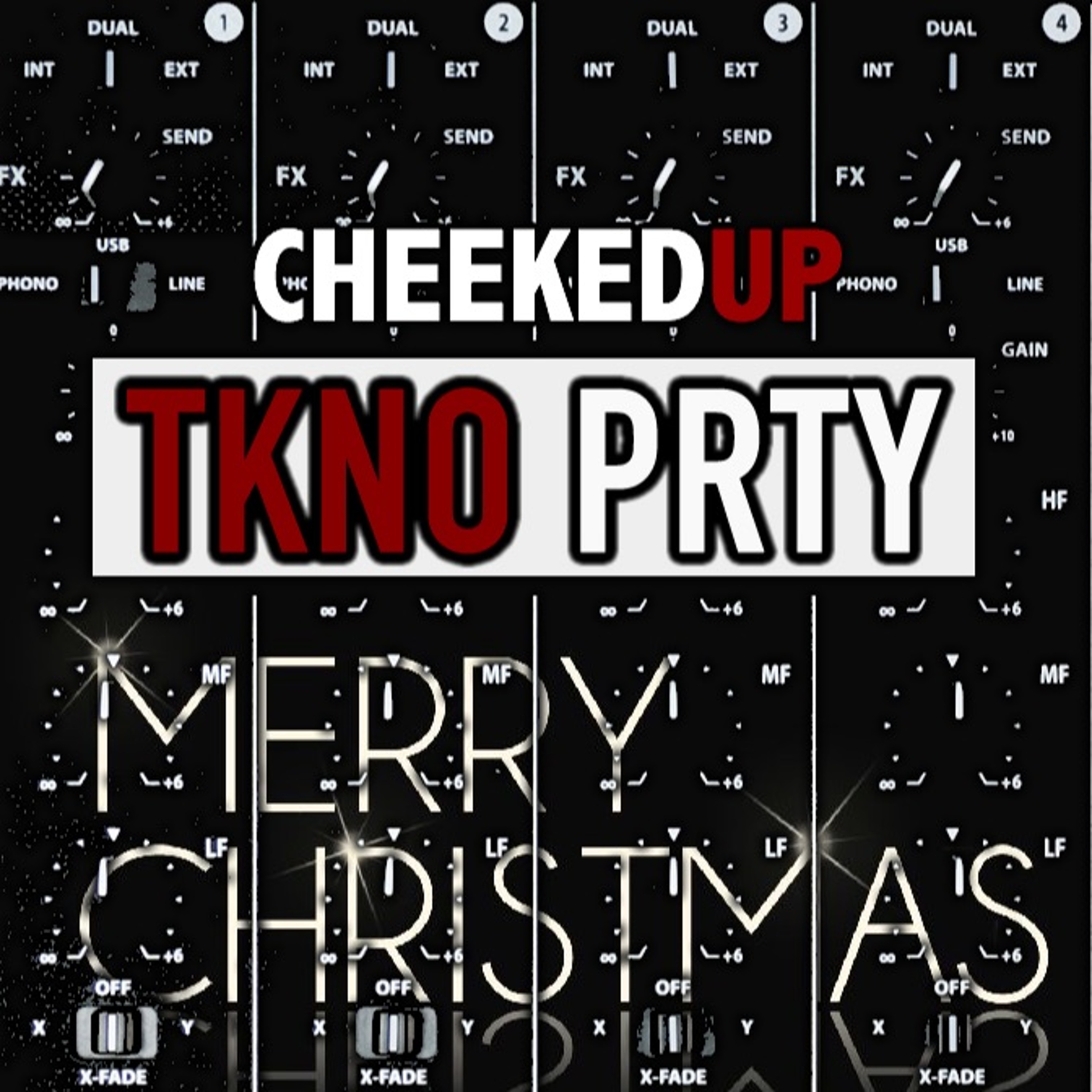 Cheeked UP - TKNO_PRTY 045 (Recorded 25th December 2017) episode artwork