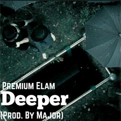 Deeper (Prod. By Major)