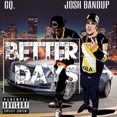 Bandup - Better Days Feat. GQ