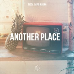 TUZZA, David Ribeiro - Another Place (Original Mix)