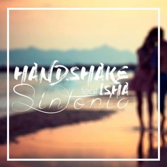 HandShake - Sintonia (Original Mix) Feat. ISHA (Sem Master, NO master)