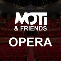 MOTi & FRiENDS- Opera (David Stormmy Remix)[ FREE DOWNLOAD ]