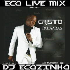 Cristo - Palavras (2016) Album Mix 2017 - Eco Live Mix Com Dj Ecozinho