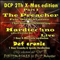 DCP 2Th X-Mas Part I - The preacher & Oldschranzer - Hardtechno4live - Def cronic - Dirty masher