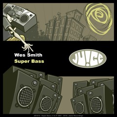 Wes Smith - Super Bass (StunBreaks Rebass)