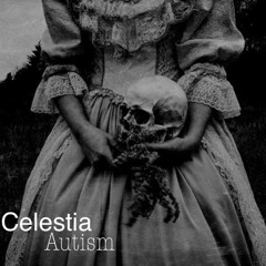 Celestia - Autism