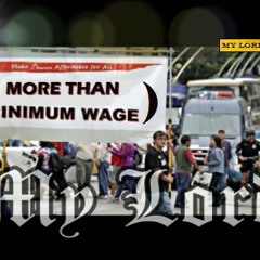 MORE THAN MINIMUM WAGE / My Lord