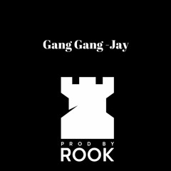 Gang Gang - Jay & RooK